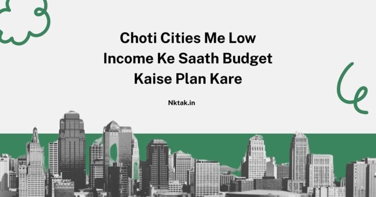 Choti Cities Me Low Income Ke Saath Budget Kaise Plan Kare