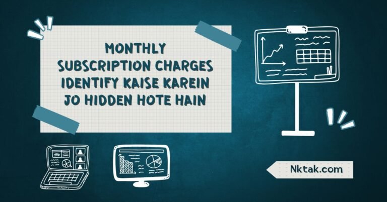 Monthly Subscription Charges Identify Kaise Karein Jo Hidden Hote Hain